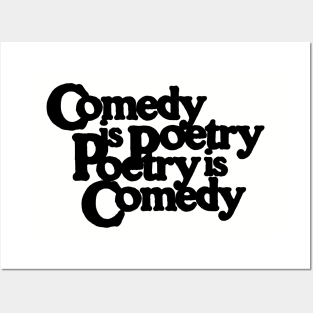 Comedy is Poetry - Poetry is Comedy Posters and Art